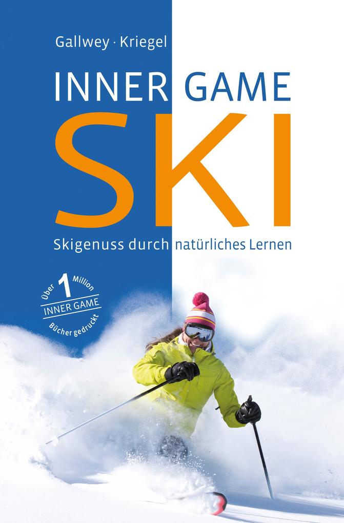 Inner Game Ski - W. Timothy Gallwey/ Robert Kriegel