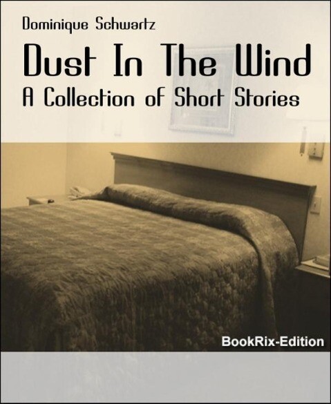 Dust In The Wind - Dominique Schwartz