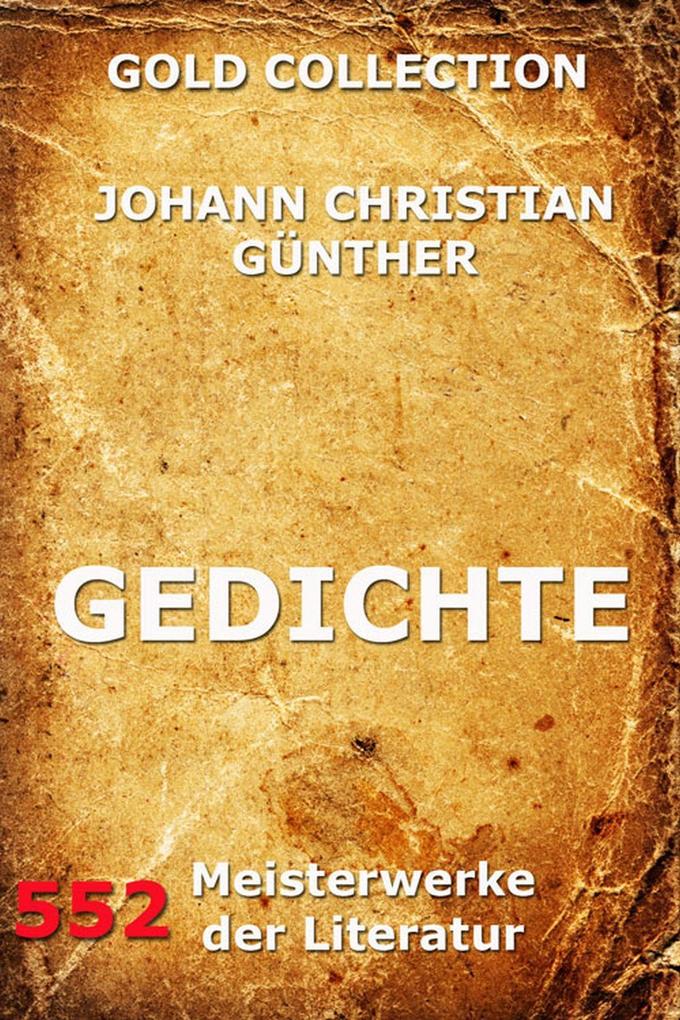 Gedichte - Johann Christian Günther