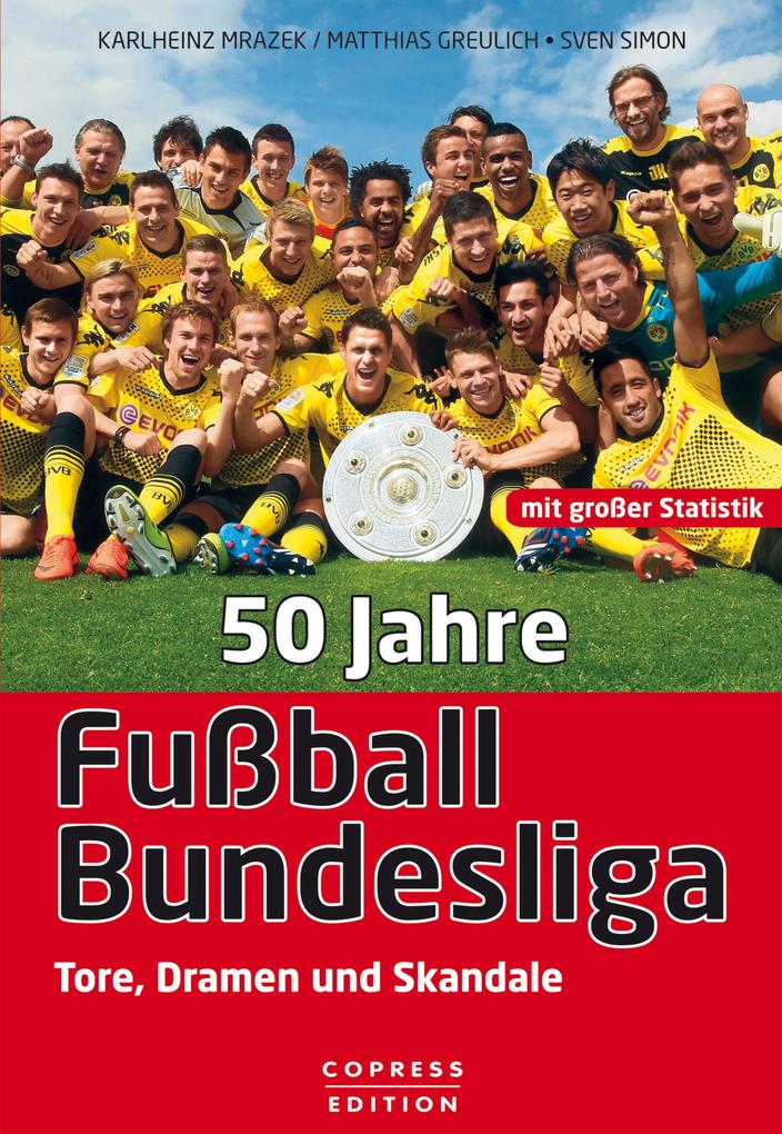 50 Jahre Fußball-Bundesliga - Matthias Greulich/ Karlheinz Mrazek