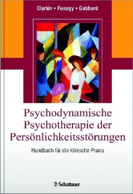 Psychodynamische Psychotherapie der Persönlichkeitsstörungen als eBook von - Schattauer GmbH, Verlag für Medizin und Naturwissenschaften