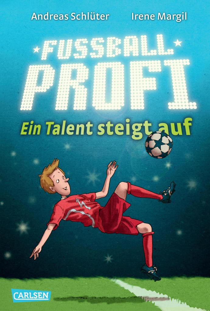 Fußballprofi 2: Fußballprofi - Ein Talent steigt auf - Andreas Schlüter/ Irene Margil