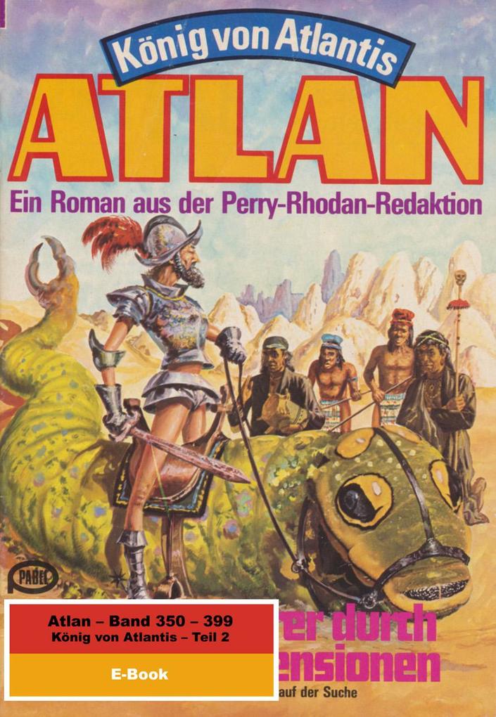 Atlan-Paket 8: König von Atlantis (Teil 2) - Clark Darlton/ H. G. Ewers/ H. G. Francis/ Hans Kneifel/ Horst Hoffmann