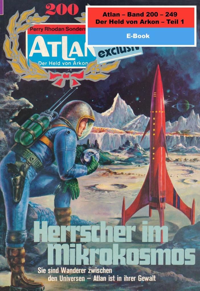 Atlan-Paket 5: Der Held von Arkon (Teil 1) - Clark Darlton/ Dirk Hess/ H. G. Ewers/ H. G. Francis/ Hans Kneifel