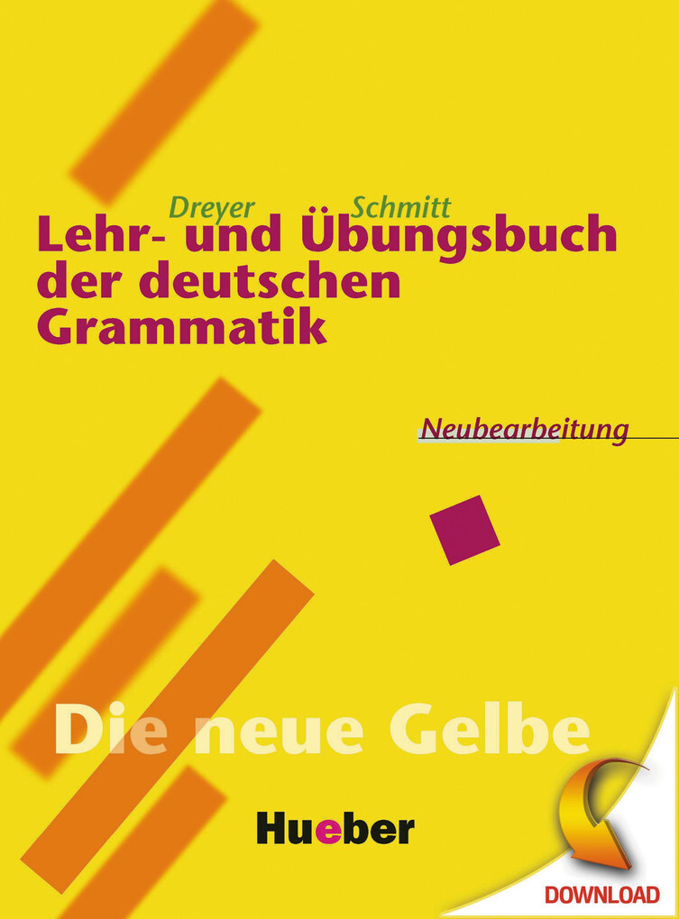 Lehr- und Übungsbuch der deutschen Grammatik - Neubearbeitung als eBook von Hilke Dreyer, Richard Schmitt - Hueber, Verlag GmbH & Co. KG