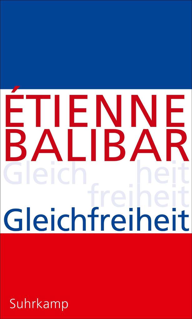 Gleichfreiheit - Étienne Balibar