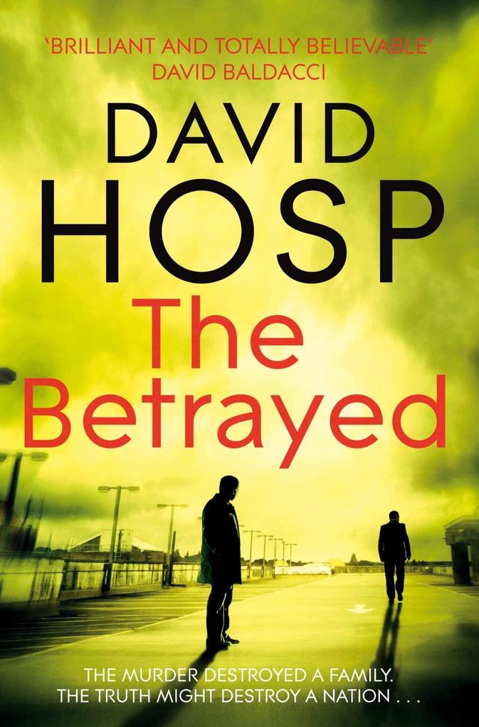 The Betrayed als eBook von David Hosp - Pan Macmillan
