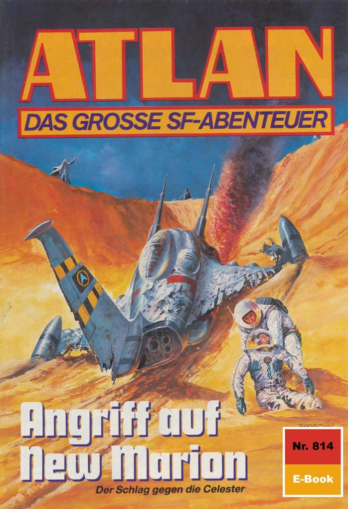 Atlan 814: Angriff auf New Marion - Peter Griese