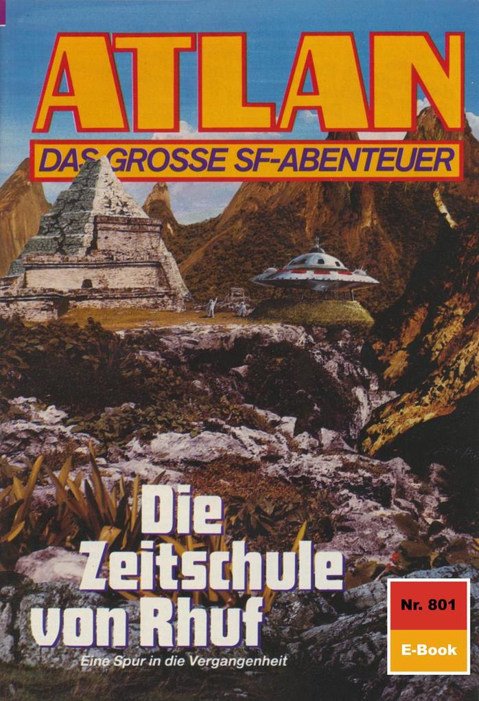 Atlan 801: Die Zeitschule von Rhuf - Falk-Ingo Klee