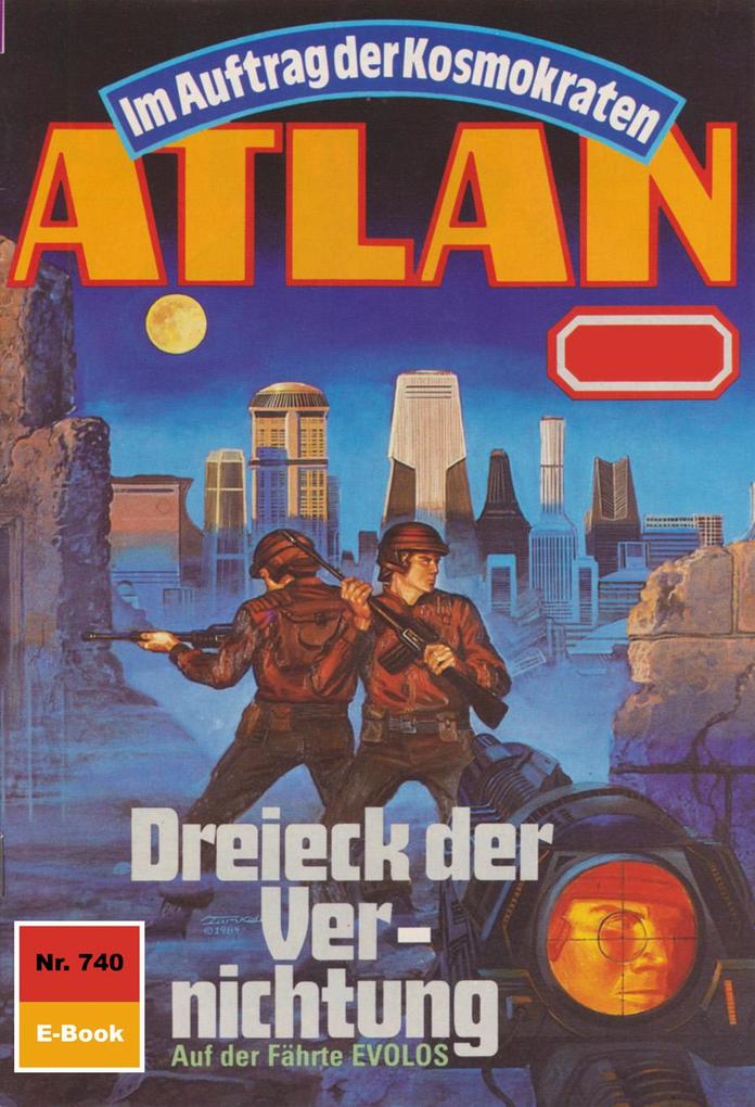 Atlan 740: Dreieck der Vernichtung - Hans Kneifel