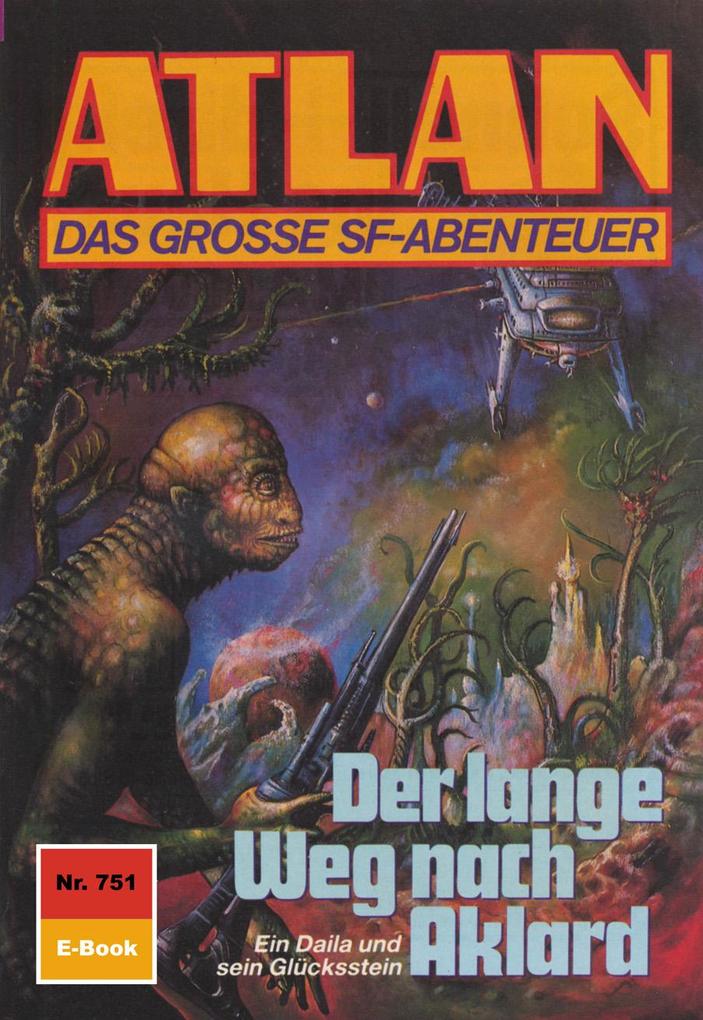 Atlan 751: Der lange Weg nach Aklard - Hubert Haensel