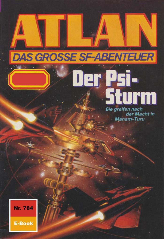 Atlan 784: Der Psi-Sturm - Peter Terrid