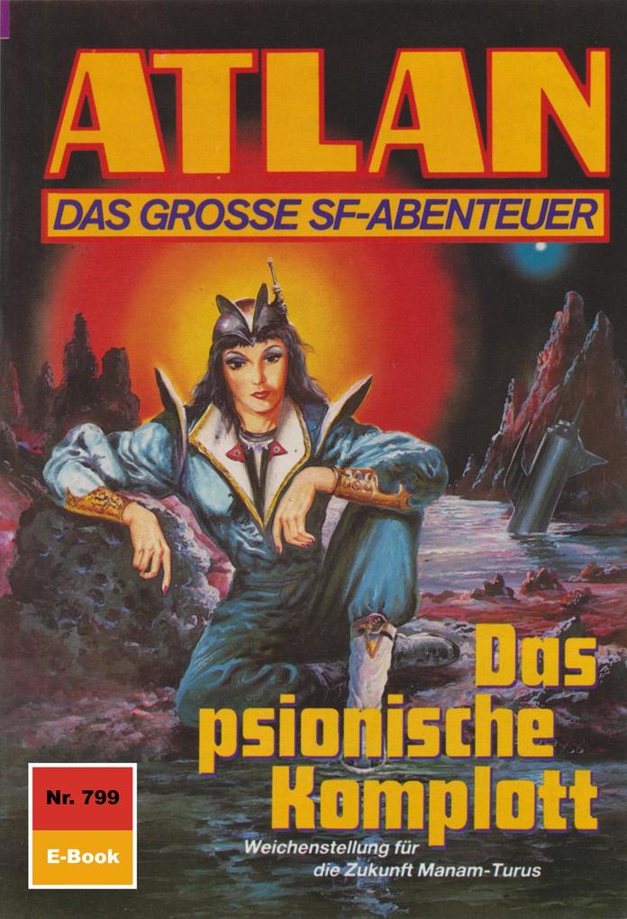Atlan 799: Das psionische Komplott - Peter Griese