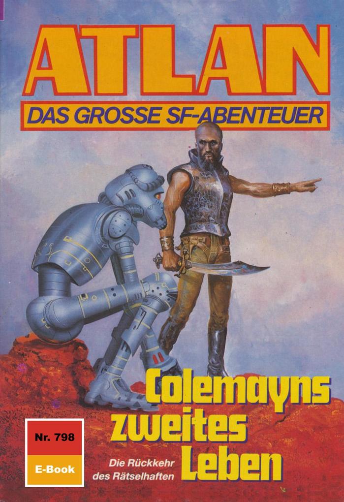 Atlan 798: Colemayns zweites Leben - Hans Kneifel