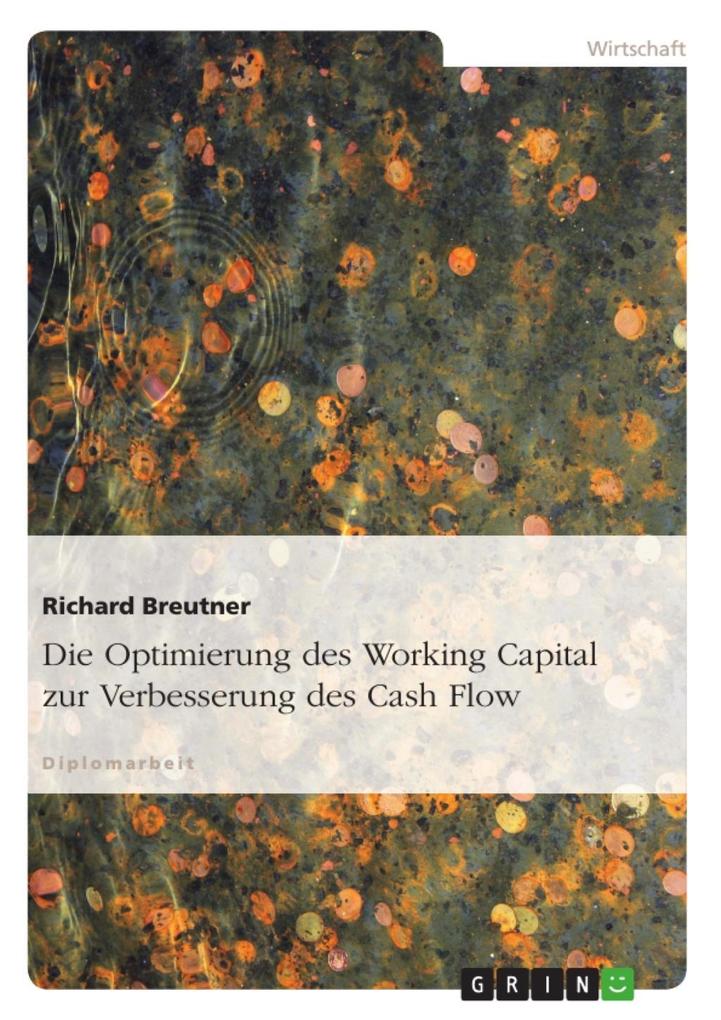 Die Optimierung des Working Capital zur Verbesserung des Cash Flow - Richard Breutner