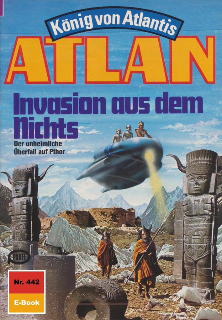 Atlan 442: Invasion aus dem Nichts - Horst Hoffmann