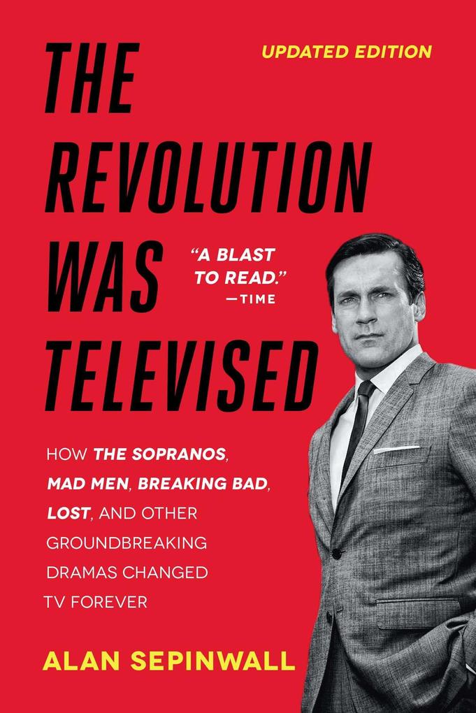 The Revolution Was Televised - Alan Sepinwall