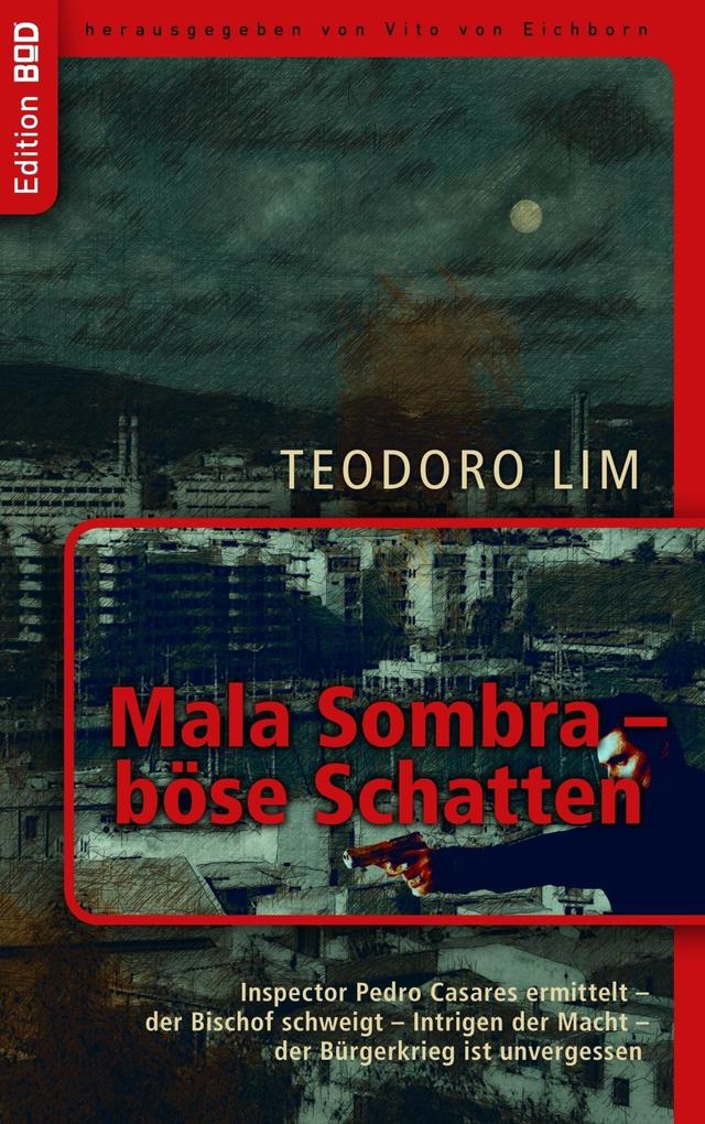 Mala Sombra - böse Schatten - Teodoro Lim