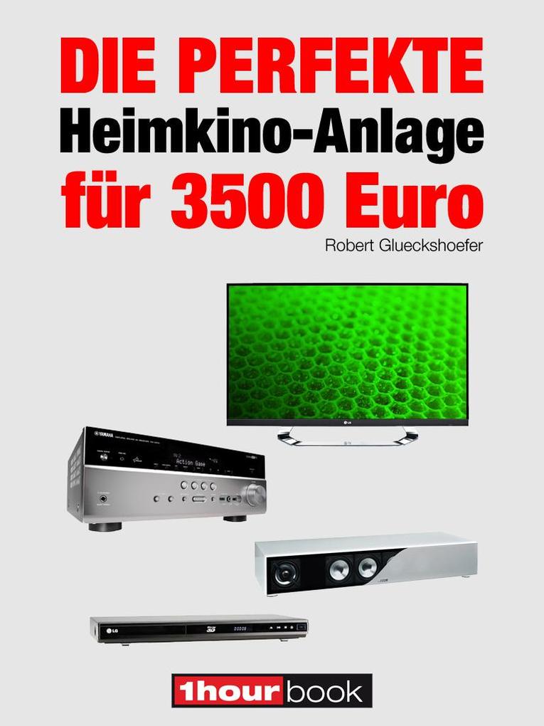 Die perfekte Heimkino-Anlage für 3500 Euro - Robert Glueckshoefer