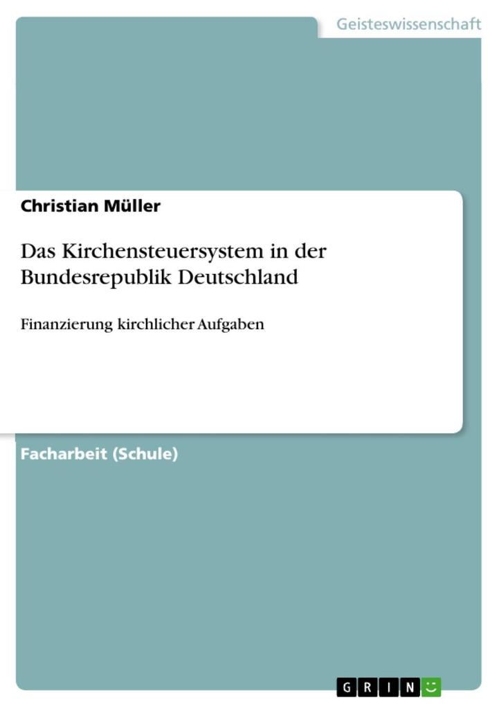 Das Kirchensteuersystem in der Bundesrepublik Deutschland - Christian Müller