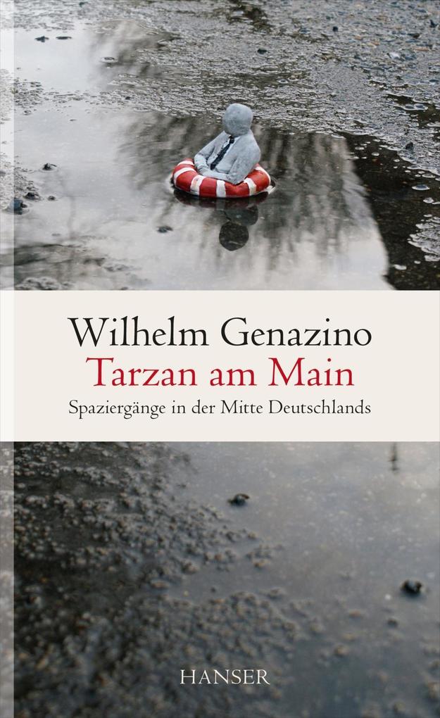 Tarzan am Main - Wilhelm Genazino