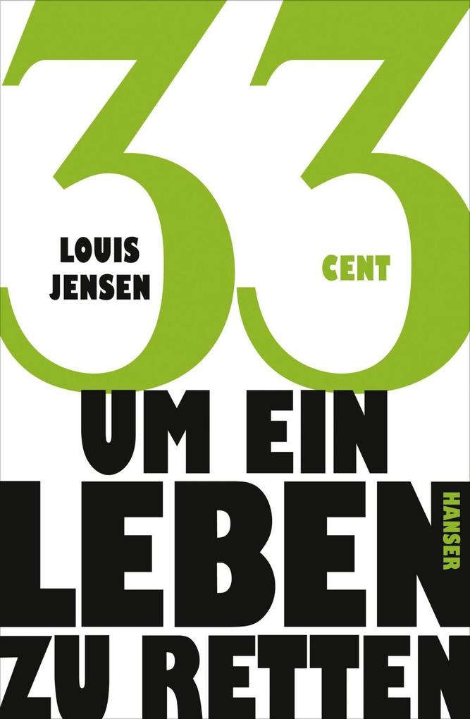 33 Cent - um ein Leben zu retten - Louis Jensen