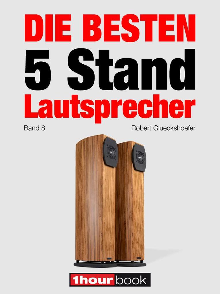Die besten 5 Stand-Lautsprecher (Band 8) - Robert Glueckshoefer