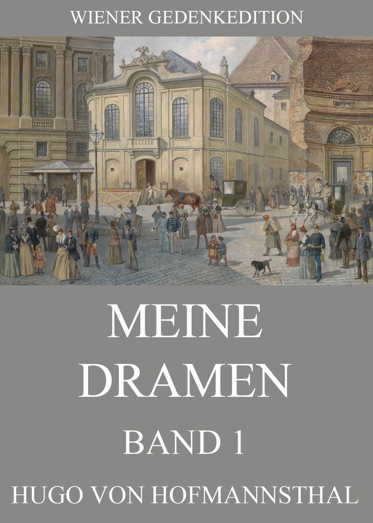 Meine Dramen, Band 1 als eBook von Hugo von Hofmannsthal - Jazzybee Verlag