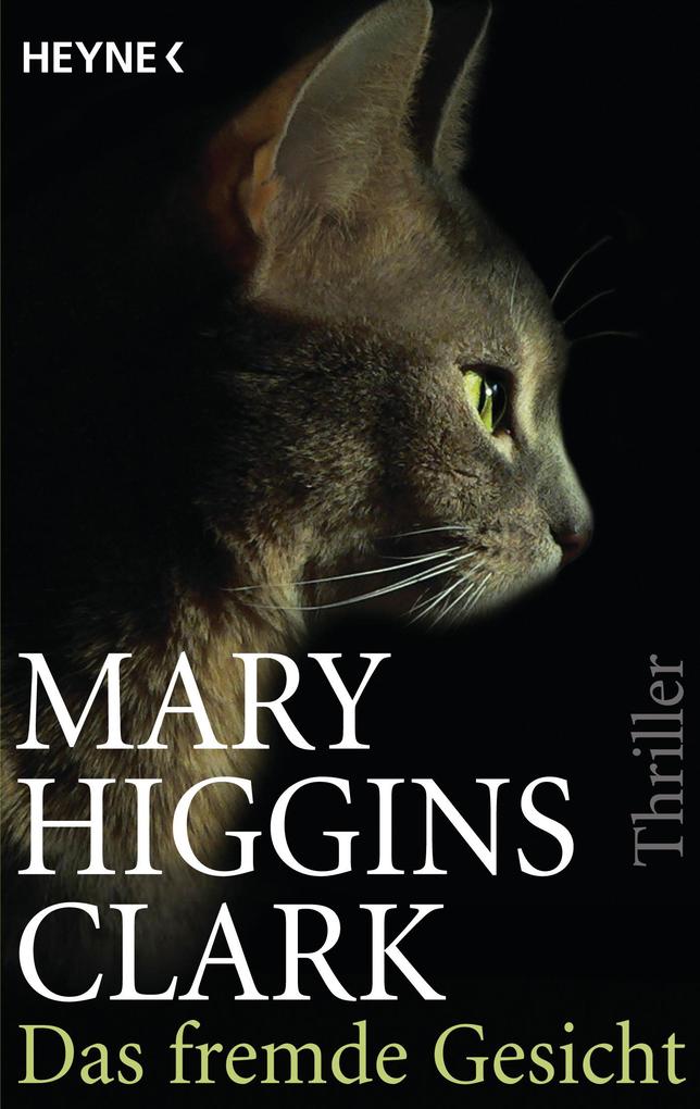 Das fremde Gesicht - Mary Higgins Clark