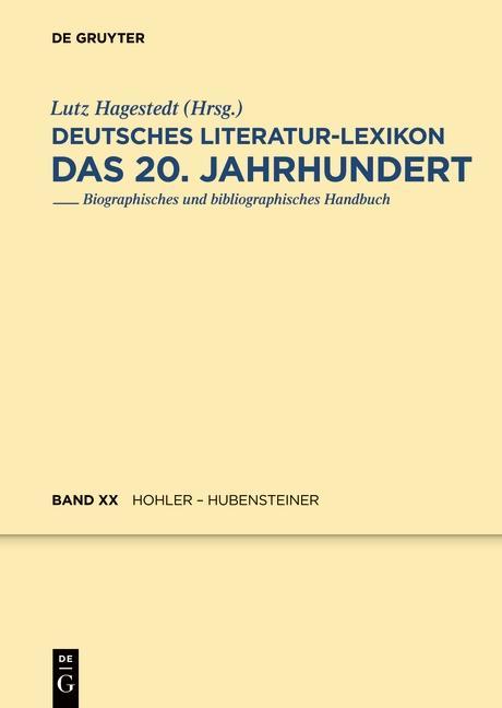 Deutsches Literatur-Lexikon. Das 20. Jahrhundert. Bd. 20. Ho - Hu