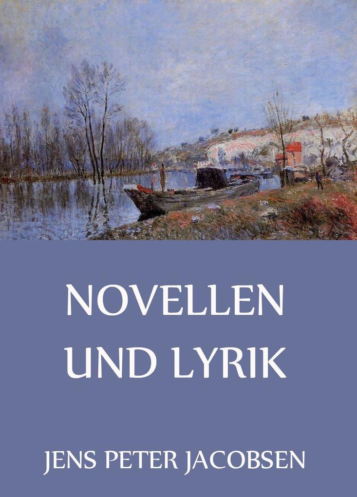 Novellen und Lyrik - Jens Peter Jacobsen