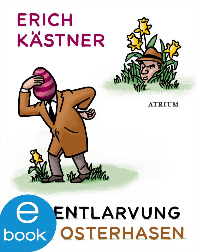 Die Entlarvung des Osterhasen - Erich Kästner