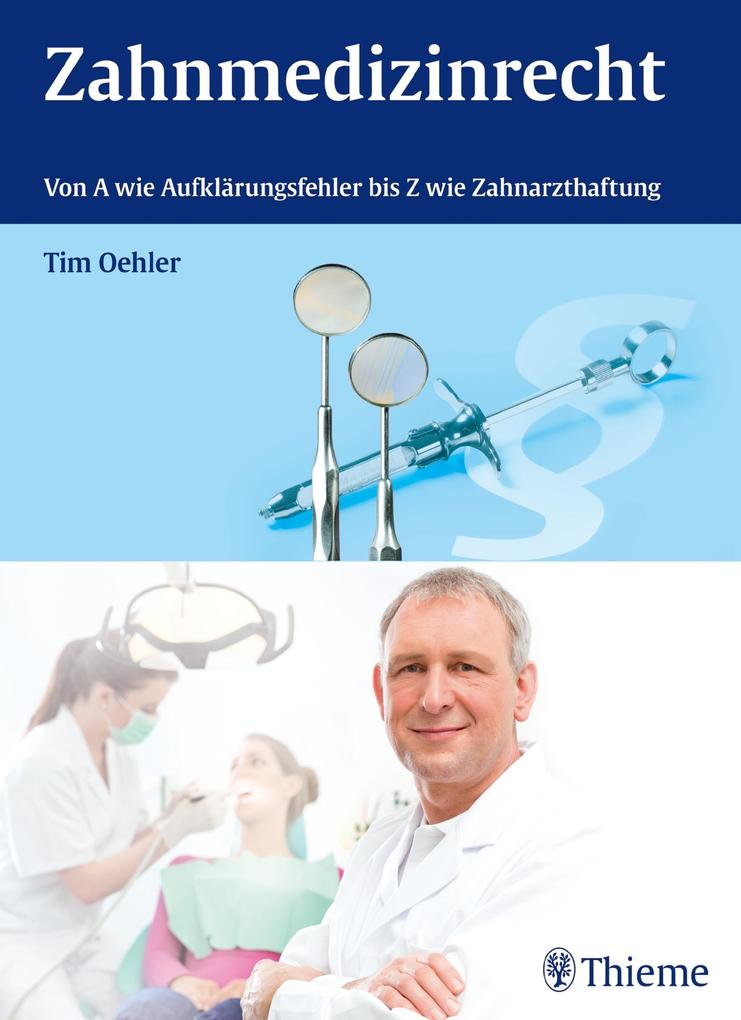 Zahnmedizinrecht - Tim Oehler