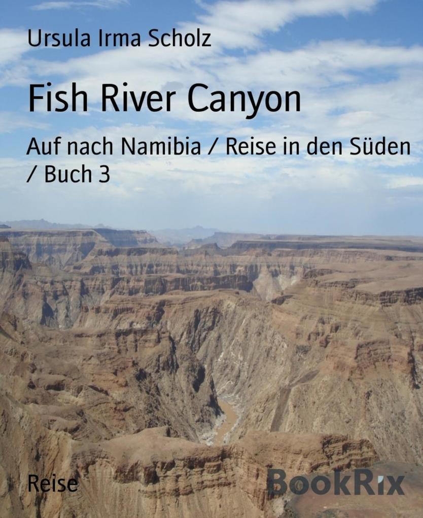 Fish River Canyon - Ursula Irma Scholz