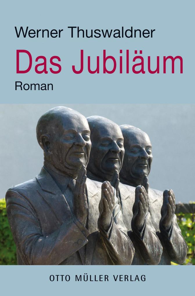 Das Jubiläum - Werner Thuswaldner