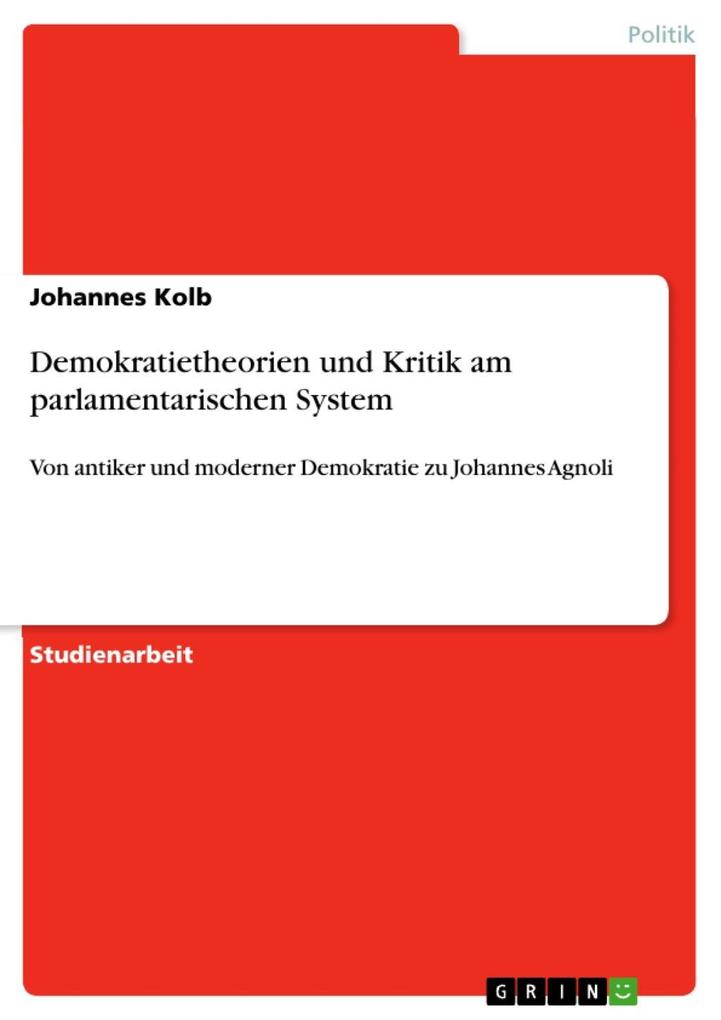 Demokratietheorien und Kritik am parlamentarischen System - Johannes Kolb