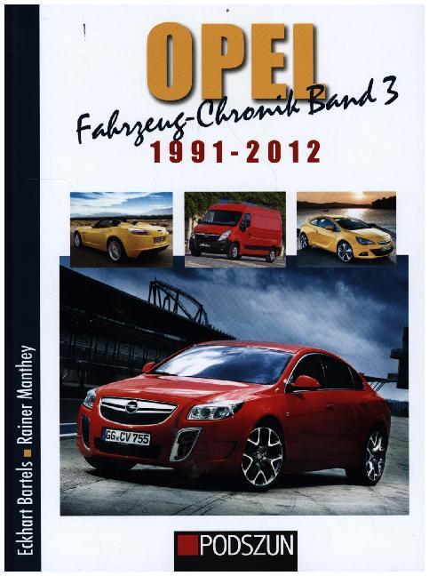 Opel Fahrzeug-Chronik 03: 1991-2012 - Eckart Bartels/ Rainer Manthey/ Eckhart Bartels