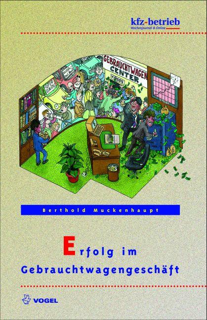 Erfolg im Gebrauchtwagengeschäft - Berthold Muckenhaupt