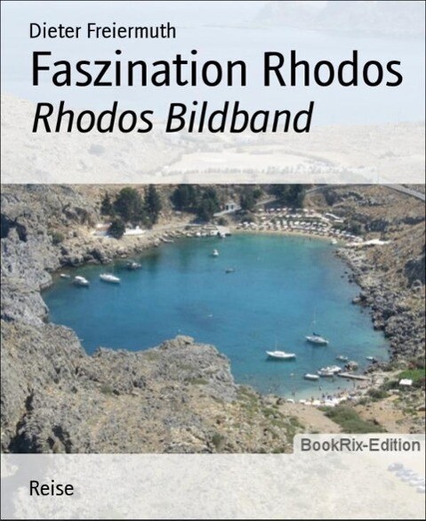 Faszination Rhodos - Dieter Freiermuth