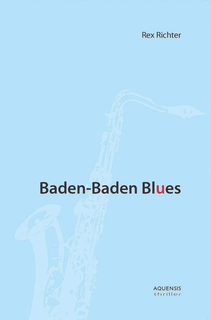 Baden-Baden Blues - Rex Richter