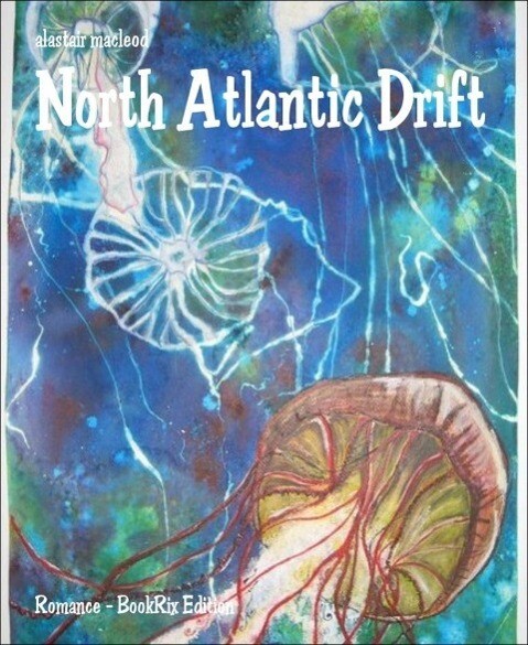 North Atlantic Drift - alastair macleod