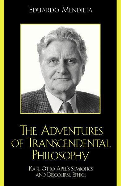 The Adventures of Transcendental Philosophy - Eduardo Mendieta