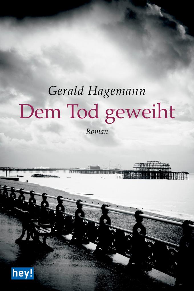 Dem Tod geweiht - Gerald Hagemann