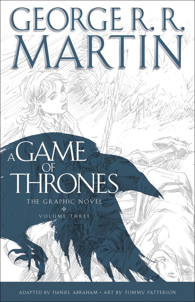 A Game of Thrones 03. The Graphic Novel - George R. R. Martin