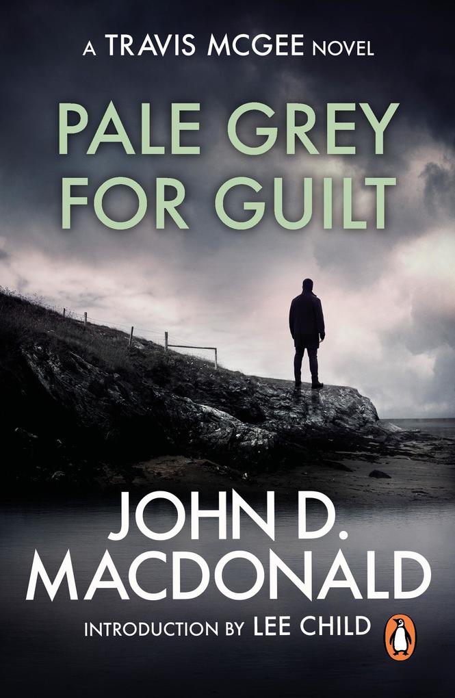 Pale Grey for Guilt : Introduction by Lee Child - John D MacDonald