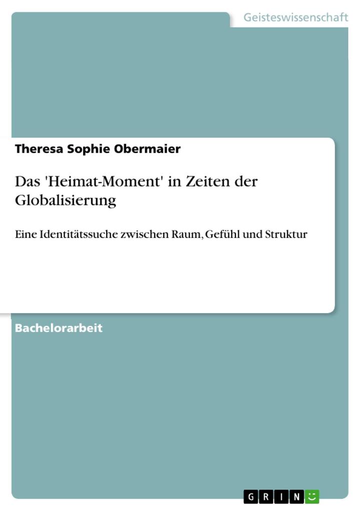 Das 'Heimat-Moment' in Zeiten der Globalisierung - Theresa Sophie Obermaier