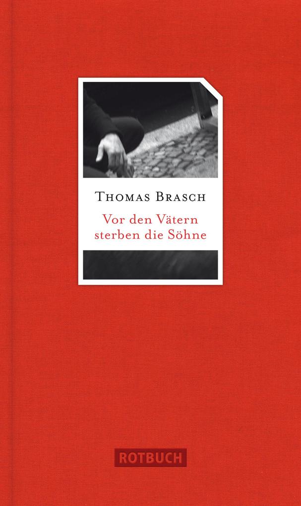 Vor den Vätern sterben die Söhne - Thomas Brasch