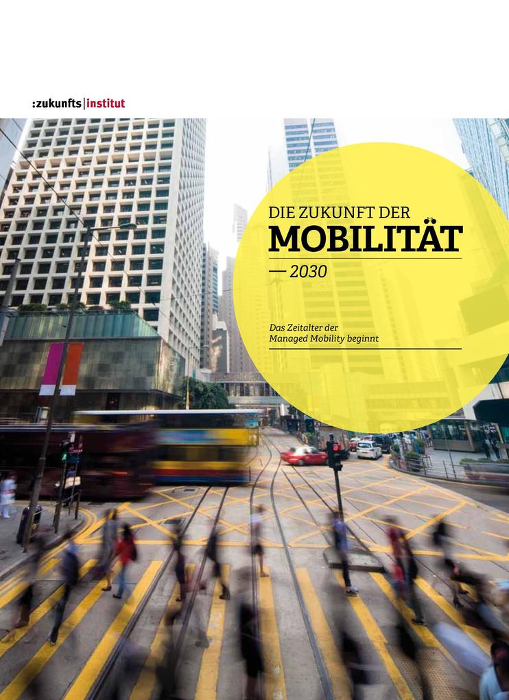 Die Zukunft der Mobilität 2030 - Sarah Volk/ Christian Rauch/ Thomas Huber