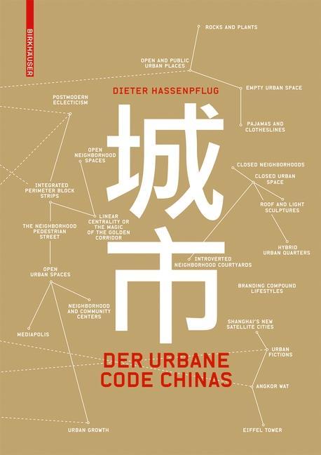 Der urbane Code Chinas - Dieter Hassenpflug