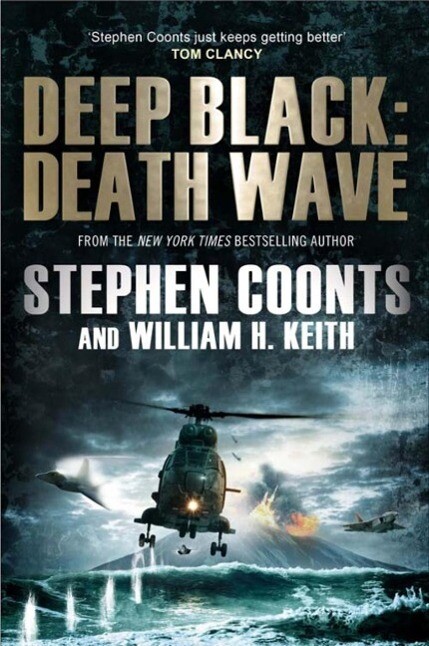 Deep Black: Death Wave - Stephen Coonts/ William H. Keith